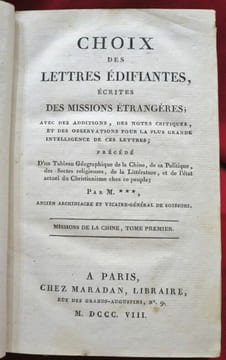 Choix des lettres édifiantes, écrites des missions étrangères ; avec des additions, des notes critiques, et des observations pour la plus grande ...