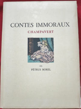 CONTES IMMORAUX, Champavert de Pétrus Borel. Illustrations de Jean Gradassi.. BOREL, Pétrus - GRADASSI, Jean.