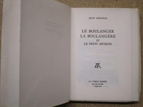 Le boulanger, la boulangère et le petit mitron.. ANOUILH Jean