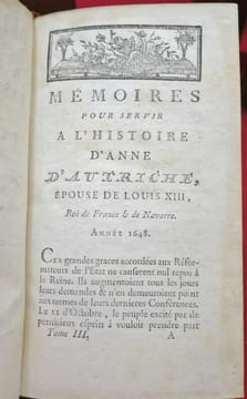 Mémoires pour servir à l'Histoire d'Anne d'Autriche, Epouse de Louis XIII, Roi de France. Nouvelle Edition revue, corrigée & augmentée de Notes, & du ...