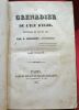 Le Grenadier de l'Ile d'Elbe. Souvenirs de 1814 et 1815. Par A. BARGINET, de Grenoble (2 volumes).. BARGINET, A. de Grenoble.