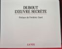 DUBOUT. L'Oeuvre secrète. Préface de Frédéric Dard.. DUBOUT, Albert.