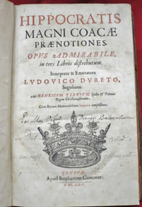 Hippocratis Magni Coacae Praenotiones. Opus admirabile, in tres Libros distributum. Interprete & Enarratore Ludovico Dureto, Sagusiano, ad Henricum Tertium Galliae & Poloniae Regem Christiannissimus. Cum Rerum Memorabilium Indice amplissimo. 