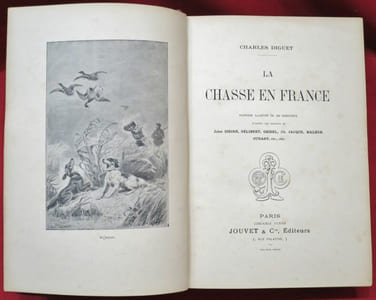 La Chasse en France. Ouvrage illustré de 122 gravures d'après les dessins de Jules Didier, Gélibert, Gridel, Ch. Jacques, Malher, Oudart, etc, etc.