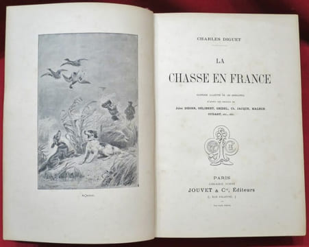 La Chasse en France. Ouvrage illustré de 122 gravures d'après les dessins de Jules Didier, Gélibert, Gridel, Ch. Jacques, Malher, Oudart, etc, etc.. ...