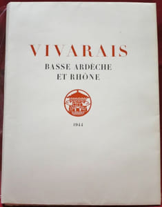 Vivarais, Basse Ardèche et Rhône.
