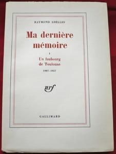 Ma dernière mémoire, I : Un faubourg de Toulouse, 1907-1927.