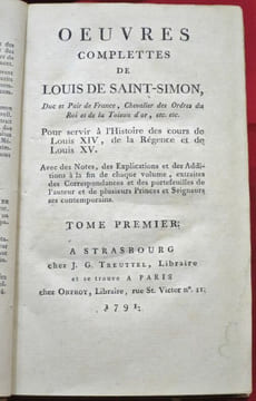 Oeuvres Complètes de LOUIS DE SAINT-SIMON, Duc et Pair de France, Chevalier des Ordres du Roi et de la Toison d'Or, etc.etc. Por servir à l'Histoire ...