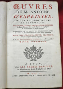 LES OEUVRES DE M. ANTOINE D'ESPEISSES, AVOCAT ET JURICONSULTE DE MONTPELLIER ; où toutes les plus importantes matières du Droit Romain sont méthodiquement expliquées & accommodées au Droit françois. Confirmées par les Arrêts des Cours Souveraines, & enrichies des plus utiles Doctrines des Auteurs anciens & modernes Nouvelle Edition, Revue, Corrigée, & très-considérablement augmentée Par Me Guy du Rousseaud de la Combe, Avocat au Parlement de Paris. I. Des contrats propres et impropres, leurs accessoires, exécution et dissolution.II. Des successions testamentaires et ab-intestat. Pratique civile. Pratique criminelle.III. Des droits seigneuriaux, des tailles et autres impositions. Des bénéfices ecclésiastiques. (3 volumes).