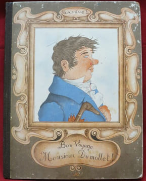Bon voyage Monsieur Dumollet ! Ou les mémoires authentiques et extraordinaires du Sieur, Jean-Marie Dumollet, né natif de Saint-Malo.. SAMIVEL (Paul ...