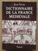Dictionnaire de la France médiévale.. FAVIER Jean