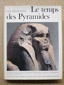 Le temps des pyramides : de la préhistoire aux Hyksos (1560 avant J.-C.) (Les Pharaons, 1).