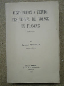 Contribution à l'étude des termes de voyage en français (1505-1722).