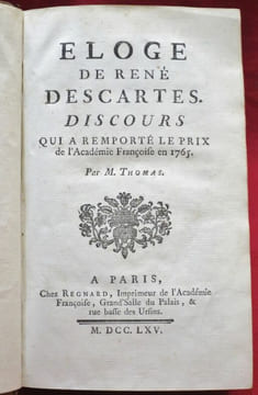 1. Eloge de René Descartes. Discours qui a remporté le prix de l'Académie Françoise en 1765. Par M. THOMAS. 2. Eloge de Maximilien de Bethune, duc de ...