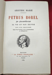 Oeuvres Complètes de Petrus Borel, Le Lycanthrope. Tome I. Sa vie et son Oeuvre suivi d'une Bibliographie. Orné d'un Portrait et de 8 reproductions en héliogravure. - Tome II. RHAPSODIES, suivies de Poésies diverses. Illustrations gravées par André Hofer. - Tome III. Champavert. (Contes immoraux). Illustrations gravées sur pierre par André Hofer.