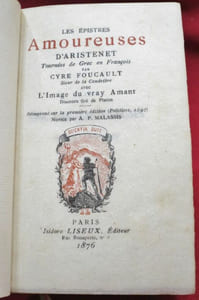 Les épistres Amoureuses d'Aristenet tournées de Grec en François par Cyre Foucault, sieur de la Coudrière, avec L'Image du vray Amant, discours tiré de Platon. Réimprimé sur la première édition (Poictiers, 1597). Notice par A.P. Malassis.