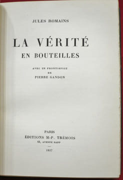La Vérité en bouteilles. Avec un frontispice de Pierre Gandon.. ROMAINS, Jules - GANDON, Pierre.