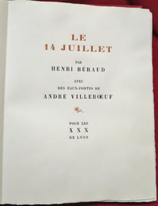 Le 14 juillet. Par Henri Béraud. Avec des Eaux-fortes de André Villeboeuf.