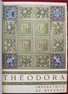 Théodora Impératrice de Byzance. Par Charles DIEHL, chargé de cours à la Faculté de Lettres de l'Université de Paris. Illustrations de Manuel ORAZI.