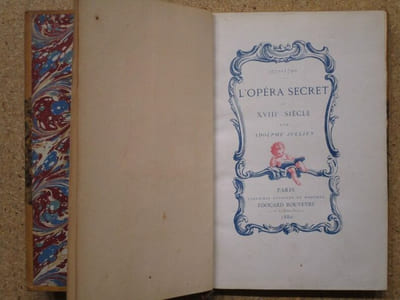 L'opéra secret au XVIIIe siècle, 1770-1790 : aventures et intrigues secrètes racontées d'après les papiers inédits conservés aux Archives de l'Etat et de l'Opéra.