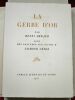 La Gerbe d'Or. Par Henri Béraud avec des gravures sur cuivre d'Edmond Céria. . BERAUD, Henri - CERIA, Edmond.