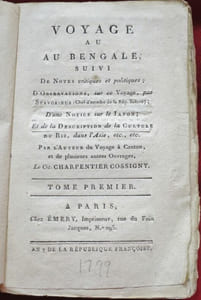 Voyage au Bengale ; suivi De Notes critiques et politiques ; D'Observations, sur ce Voyage par Stavorinus (Chef d'Escadre de la Rép. Batave) : D'une Notice sur le Japon ; et de la Description de la Culture du Riz, dans l'Asie, etc., etc. par l'Auteur du Voyage à Canton, et de plusieurs autres Ouvrages, Le Cit. CHARPENTIER COSSIGNY (2 volumes).