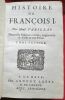 Histoire de François I. Par Mons. VARILLAS. Nouvelle Edition, revüe, augmentée & divisée en trois Tomes (3 volumes). . VARILLAS, Antoine