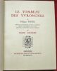 Le Tombeau des Yvrongnes. Publié avec une Introduction, des Notes et un Glossaire d'après le seul exemplaire connu (1611) appartenant à la ...