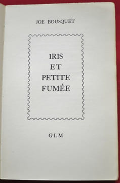 Iris et petite fumée. . BOUSQUET, Joë.