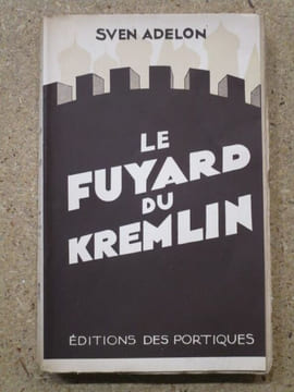 Le fuyard du Kremlin.. ADELON Sven