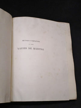 Oeuvres Complètes du comte Xavier de Maistre. Edition illustrée pour la première fois, précédée d'une notice sur l'auteur par M. Sainte-Beuve. ...