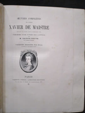 Oeuvres Complètes du comte Xavier de Maistre. Edition illustrée pour la première fois, précédée d'une notice sur l'auteur par M. Sainte-Beuve. ...