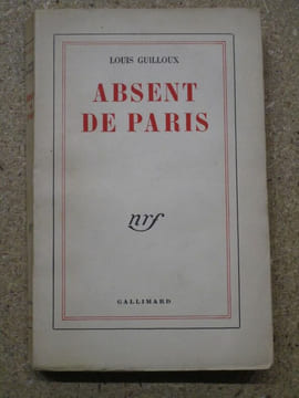 Absent de Paris.. GUILLOUX Louis