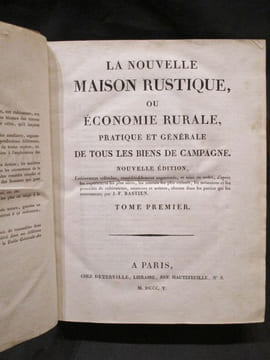 La Nouvelle Maison rustique, ou Économie rurale pratique et générale de tous les biens de campagne. Nouvelle édition, entièrement refondue, ...