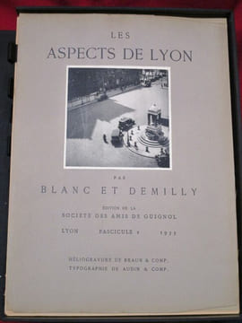 Les Aspects de Lyon par Blanc et Demilly. Héliogravure de Braun & Comp., Typographie de Audin &Comp.. BLANC, Théo - DEMILLY, Antoine - GODART, Justin.