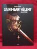 Saint-Barthelemy, tome 1, Sauveterre (dédicacé).. BOISSERIE Pierre / STALNER Eric / FANTINI Florence