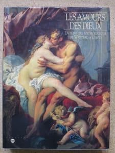 Les amours des dieux : la peinture mythologique de Watteau à David.