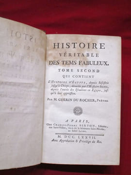 Histoire véritable des Tems (Temps) Fabuleux ; Ouvrage qui, en dévoilant le vrai que les Histoires fabuleuses ont travesti ou altéré, sert à éclaircir ...