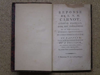 Réponse de L.N.M. CARNOT, citoyen français, l'un des fondateurs de la République, et membre constitutionnel du Directoire exécutif. Au rapport fait sur la conjuration du 18 fructidor au conseil des Cinq-Cents. Par J. CH. Bailleul, au nom d'une commission spéciale.
