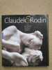 Camille Claudel et Rodin : la rencontre de deux destins.. COLLECTIF