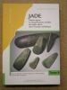 JADE (tome 4) : objets-signes et interprétations sociales des jades alpins dans l'Europe néolithique (2nd volume).. PETREQUIN Pierre et Anne-Marie / ...