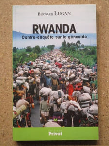 Rwanda : contre-enquête sur le génocide.