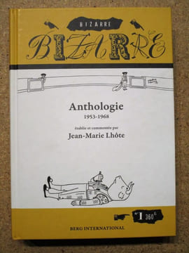 BIZARRE : anthologie, 1953-1968, établie et commentée par Jean-Marie Lhôte.. LHÔTE Jean-Marie
