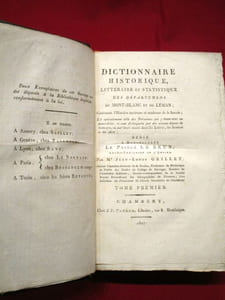 Dictionnaire historique, littéraire et statistique des départemens (départements) du Mont-Blanc et du Léman, Contenant l'Histoire ancienne et moderne de la Savoie, Et spécialement celles des Personnes qui y étant nées ou domiciliées, se sont distinguées par des actions dignes de mémoire, ou par leurs succès dans les Lettres, les Sciences et les Arts [...] (3 volumes)