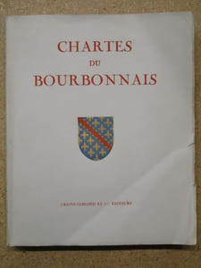 Chartes du Bourbonnais, 918-1522.