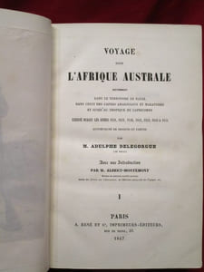 Voyage dans l'Afrique Australe notamment dans le territoire de Natal dans celui des Cafres Amazoulous et Makatisses et jusqu'au tropique du Capricorne exécuté durant les années 1838, 1839, 1843, 1841, 1842, 1843 & 1844 accompagné de dessins et cartes. (2 volumes)