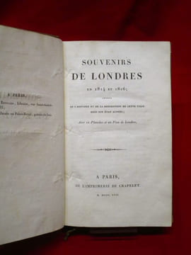 Souvenirs de Londres en 1814 et 1816 ; suivis de l'histoire et de la description de cette ville dans son état actuel.. [CRAPELET Georges Adrien]