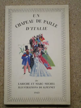 Un chapeau de paille d'Italie.. LABICHE E. / MARC-MICHEL / PEYNET R. (illustrations)