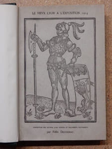 Le Vieux Lyon à l'exposition internationale urbaine de 1914 : description des oeuvres avec notices et documents historiques par Félix Desvernay.