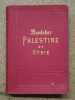 PALESTINE et SYRIE avec les routes principales à travers la Mésopotamie et la Babylonie.. BAEDEKER Karl